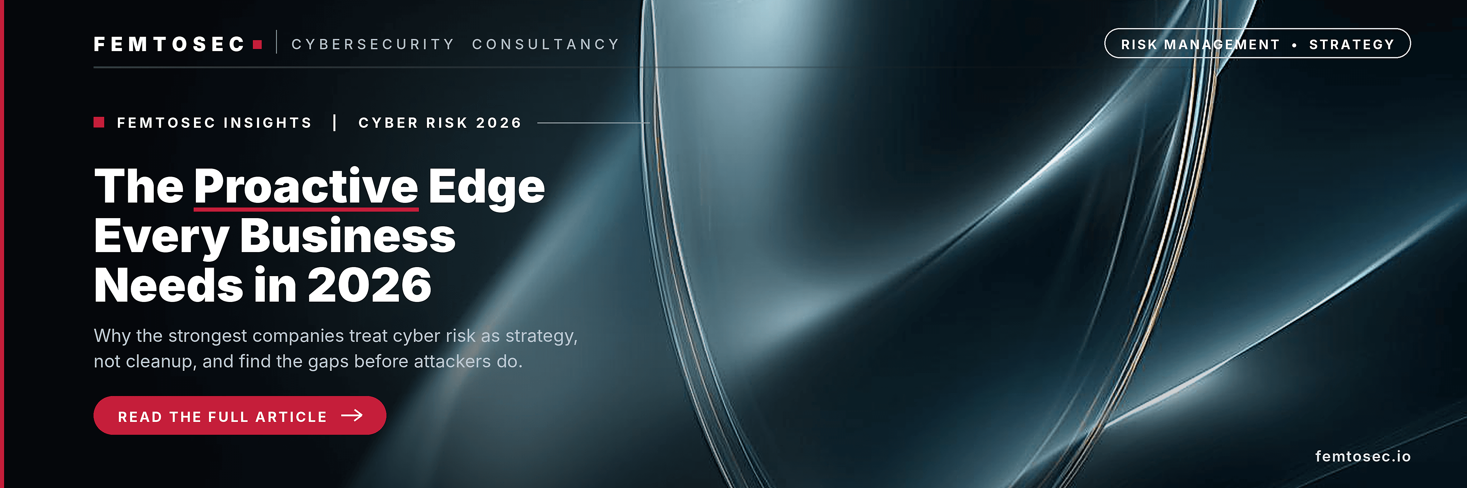Why Your Business Needs a Proactive Cyber Risk Management Strategy in 2026