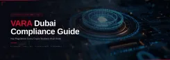 VARA Dubai Regulations Guide: Compliance, Security & Crypto Governance