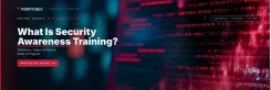 What Is Security Awareness Training? Definition, Topics & How to Build a Program