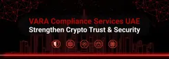 VARA Compliance Services UAE | Strengthen Crypto Trust & Security